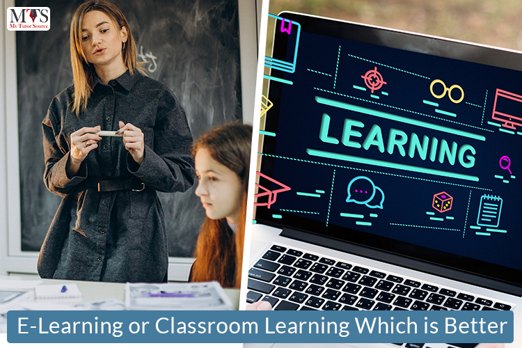 E-Learning or Classroom Learning: Which is Better