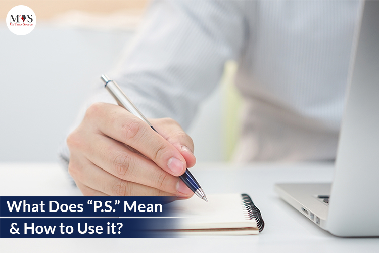 What Does “P.S.” Mean & How to Use it?