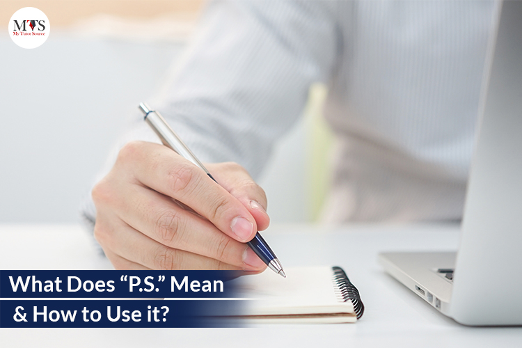 What Does P.S. Stand For? Meaning and Correct Usage