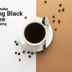 How to make Strong Black Coffee for Studying